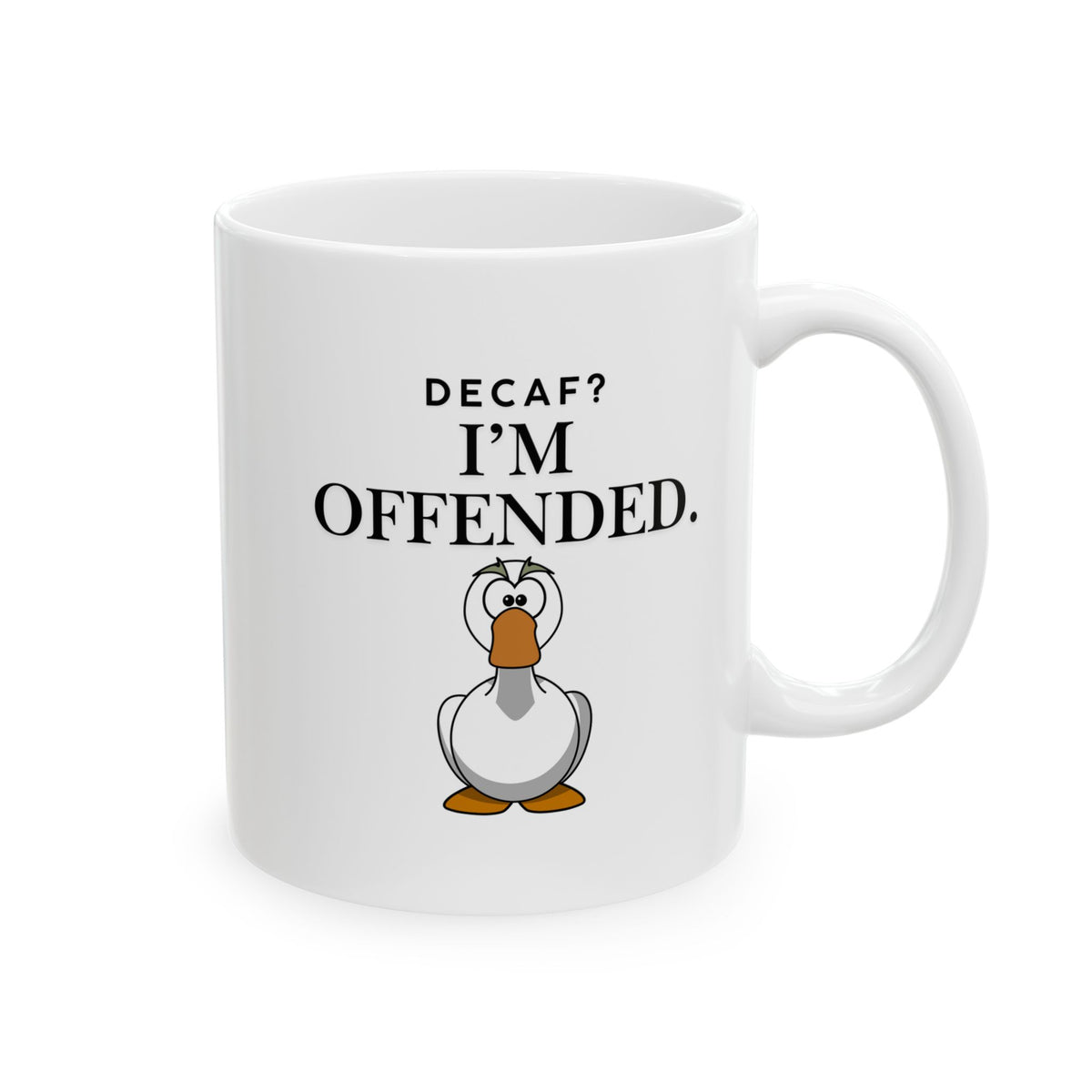 Coffee Mug - 'Decaf I’m Offended. Ceramic Coffee Cup (11oz, 15oz)