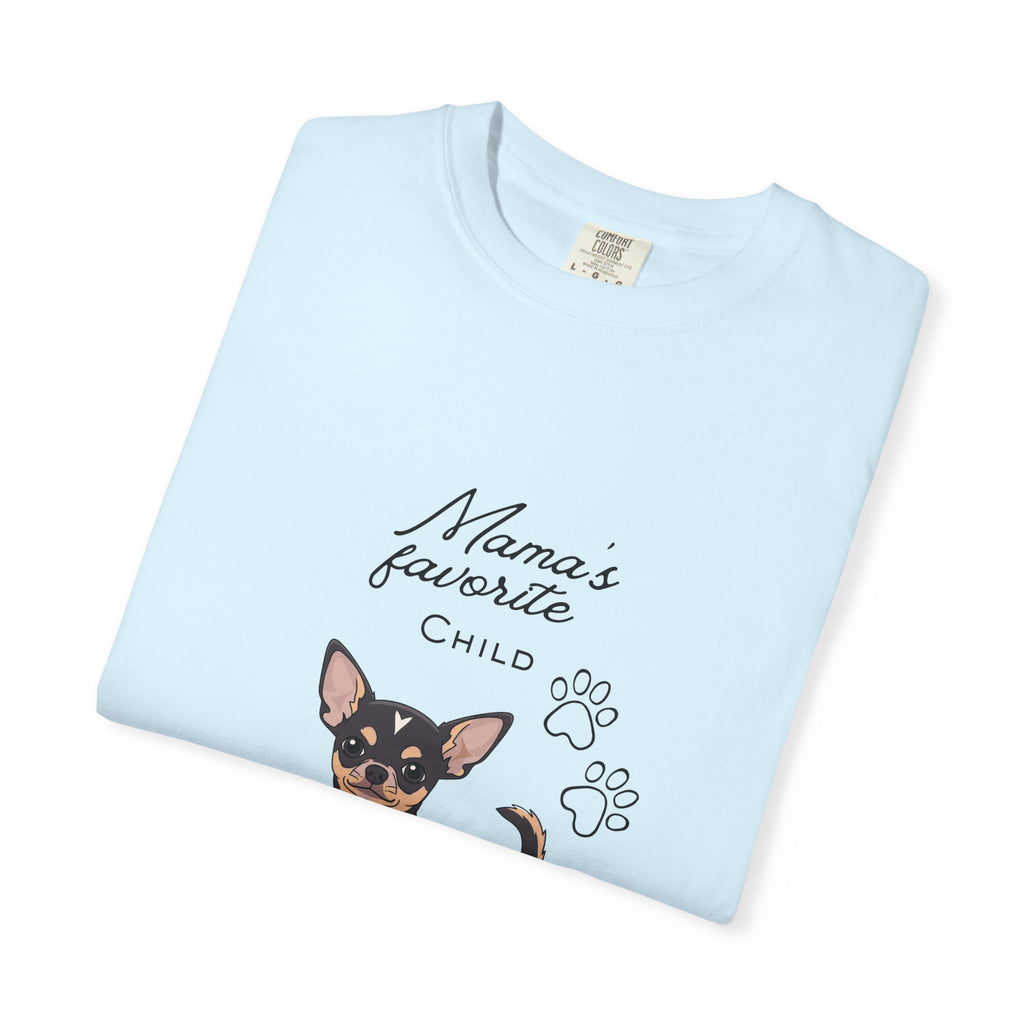 Chihuahua "Mama's Favorite Child" T-Shirt