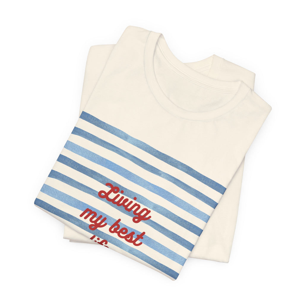 Living My Best Life Tee — Striped Nautical Graphic T-Shirt