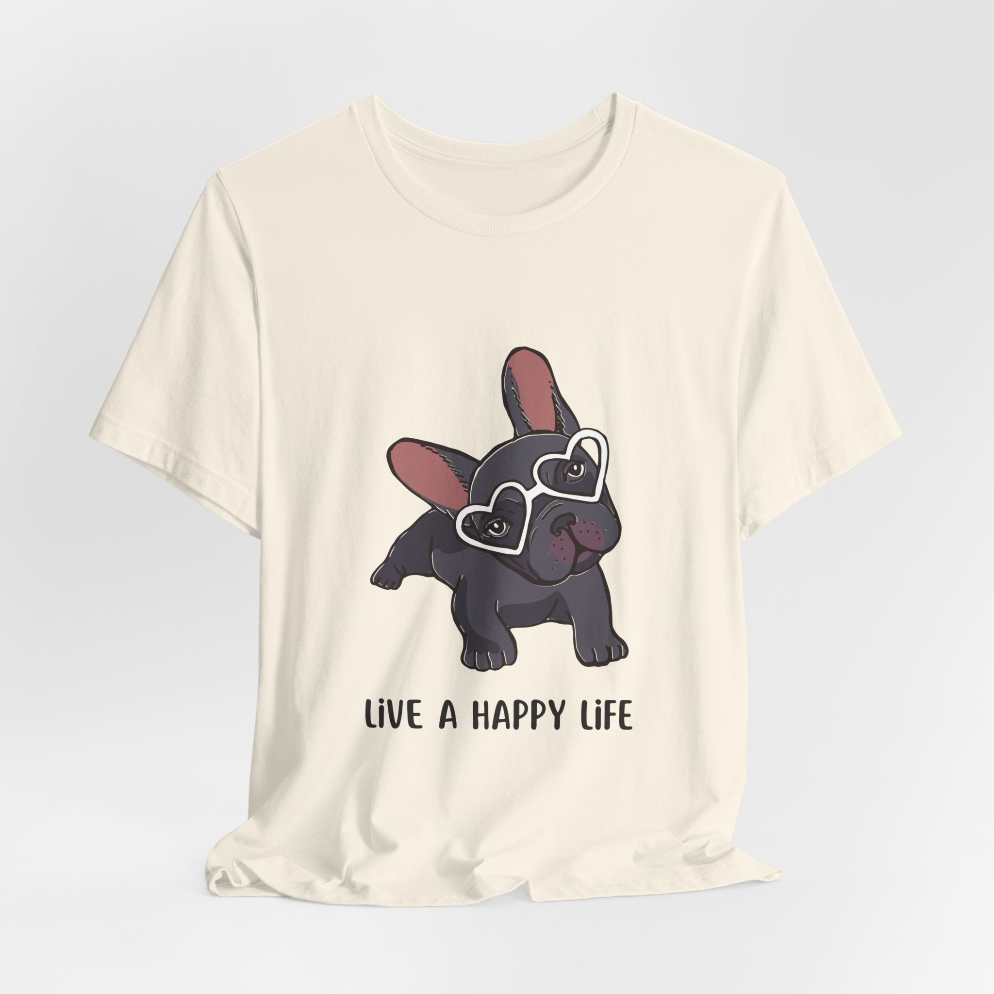 Happy Life Frenchie T-Shirt — Cute French Bulldog Graphic Tee