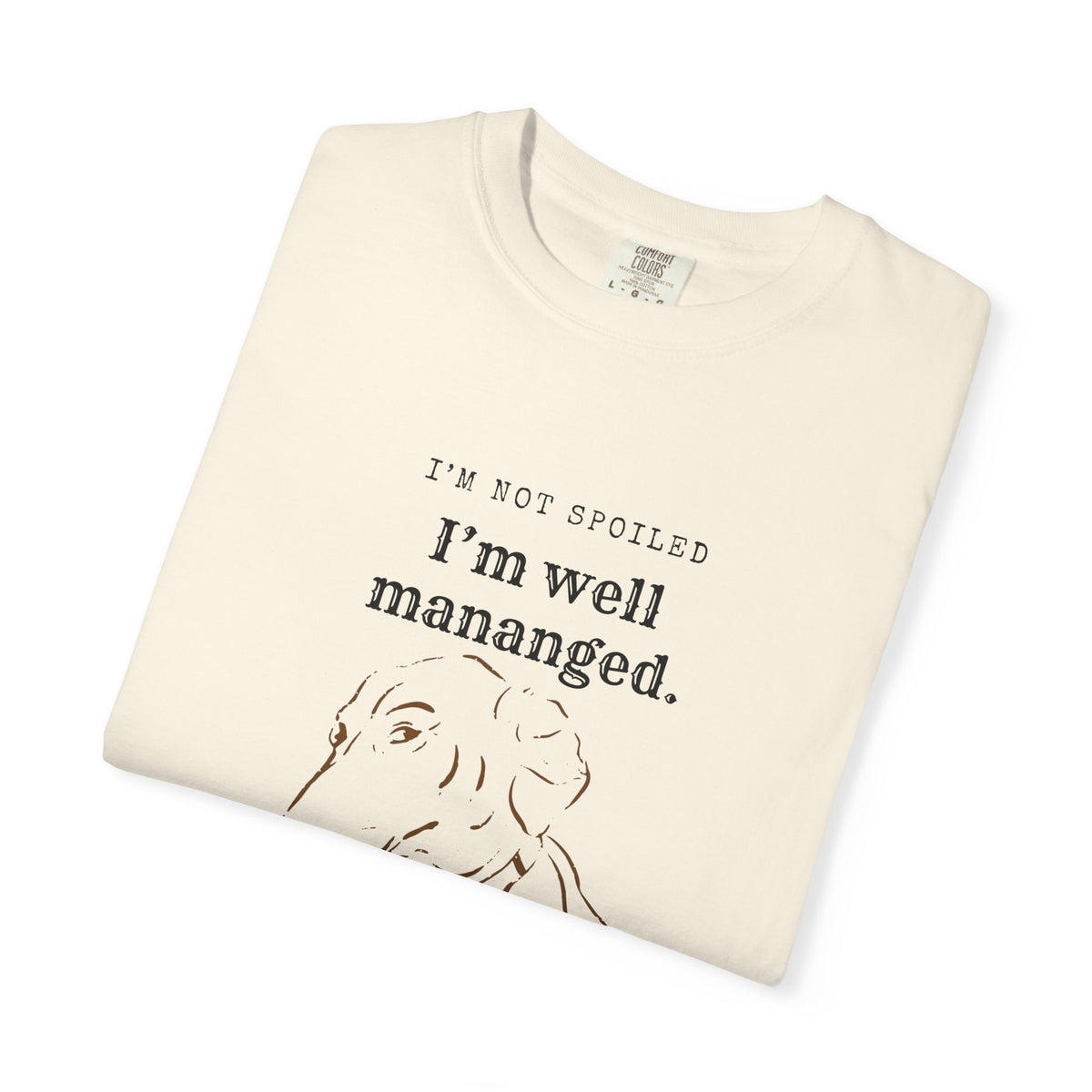 Dog Lover T-Shirt "I'm Well Managed" — Cute Dachshund Graphic Tee
