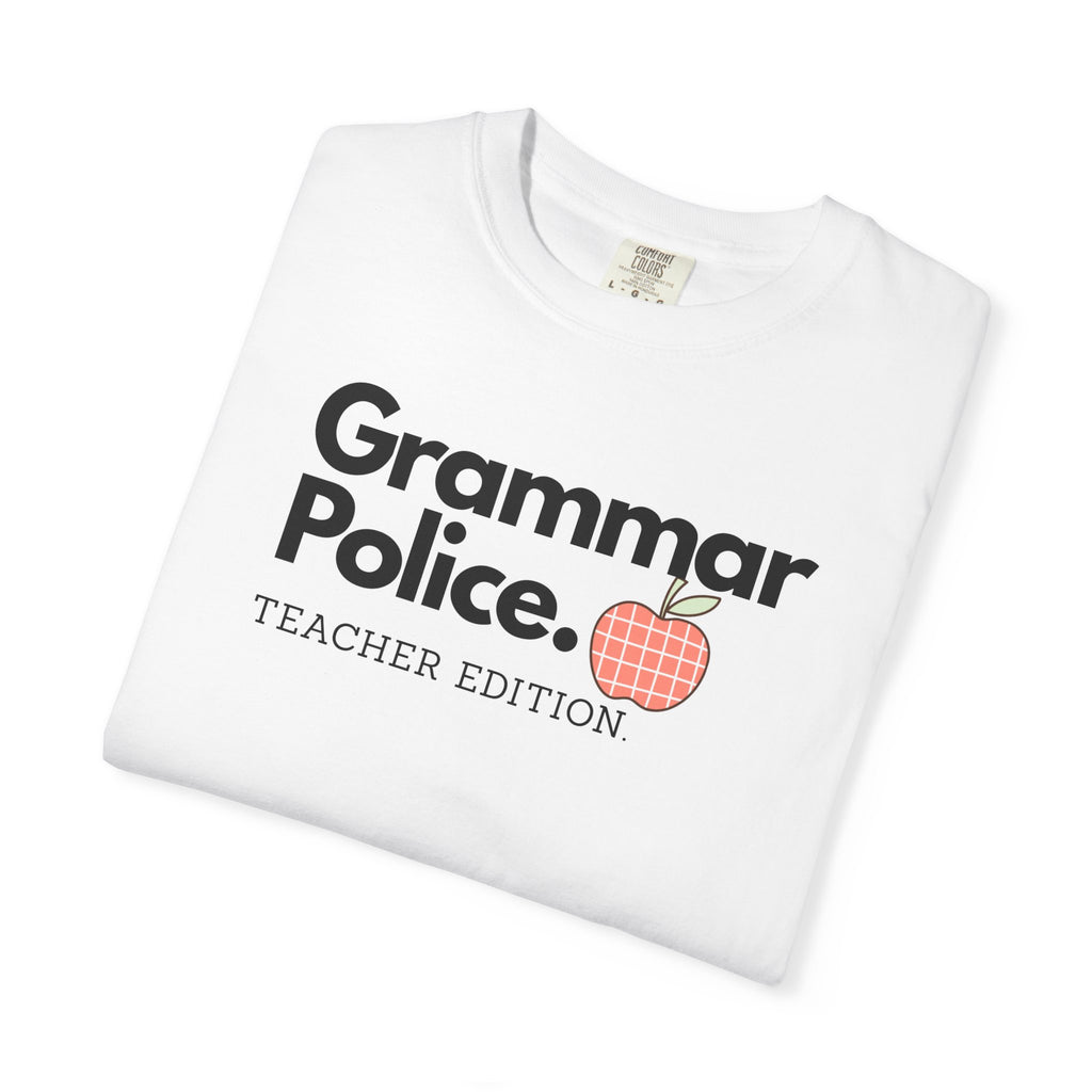 Grammar Police Teacher Edition T-Shirt
