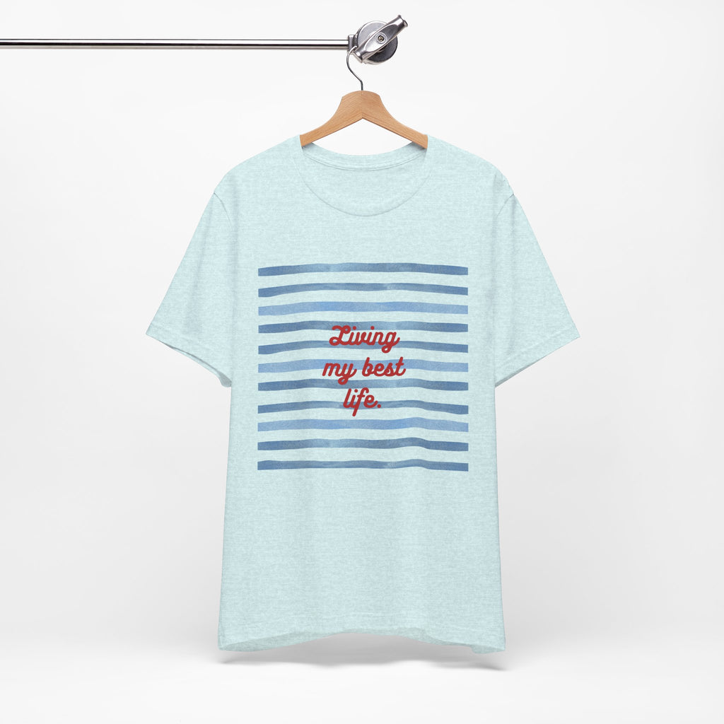 Living My Best Life Tee — Striped Nautical Graphic T-Shirt