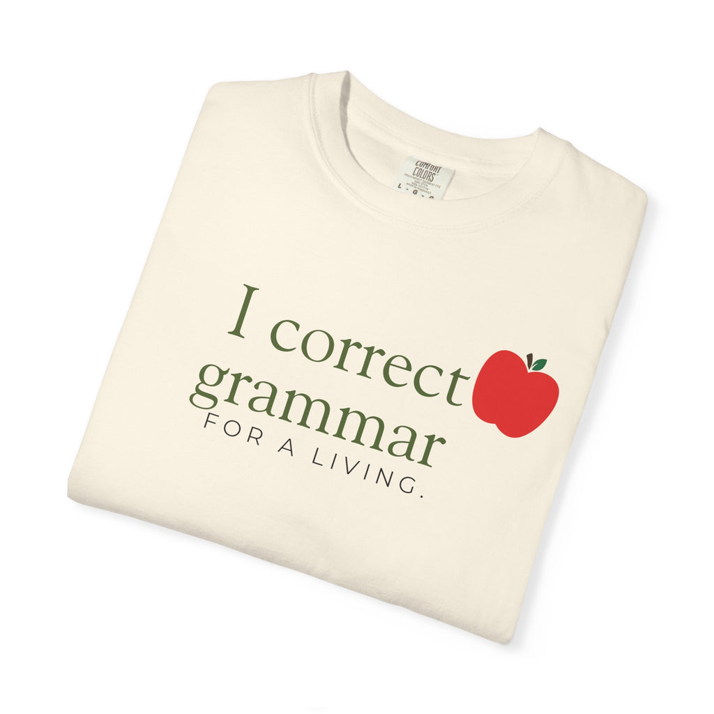 Grammar Teacher T-Shirt — "I Correct Grammar for a Living" with Apple Graphic