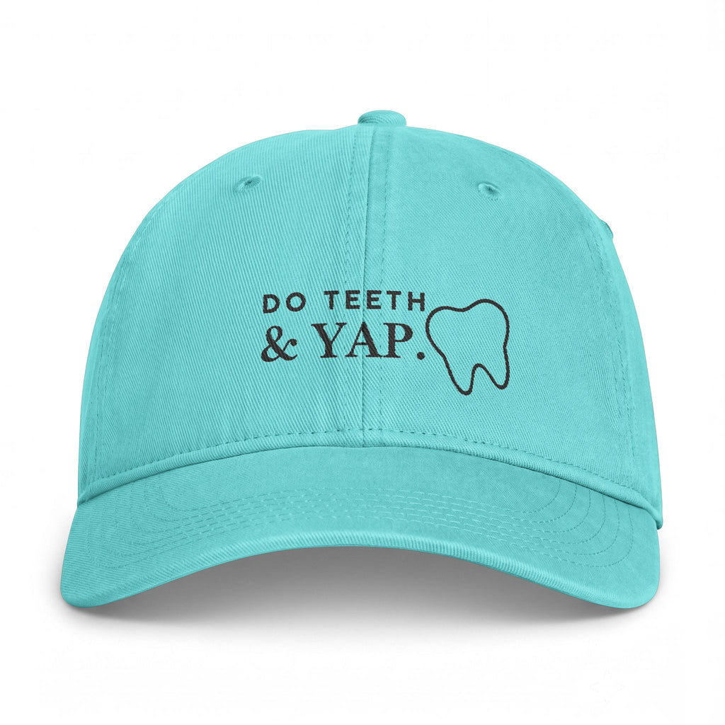 Do Teeth & Yap Dad Hat — Washed Coastal Cap for Dental