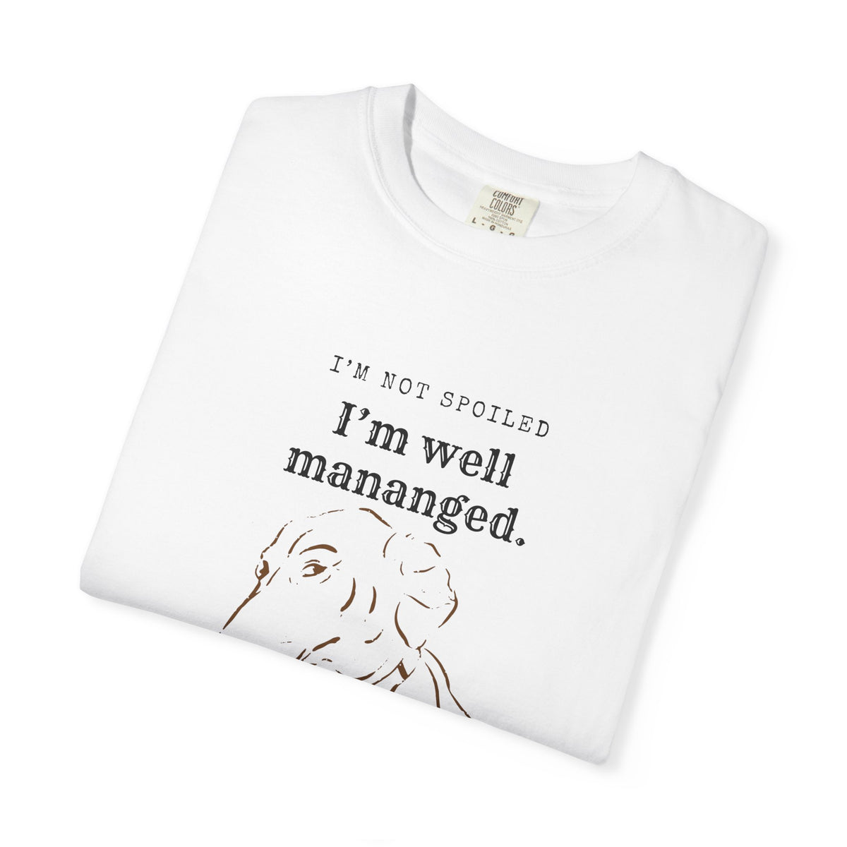 Dog Lover T-Shirt "I'm Well Managed" — Cute Dachshund Graphic Tee