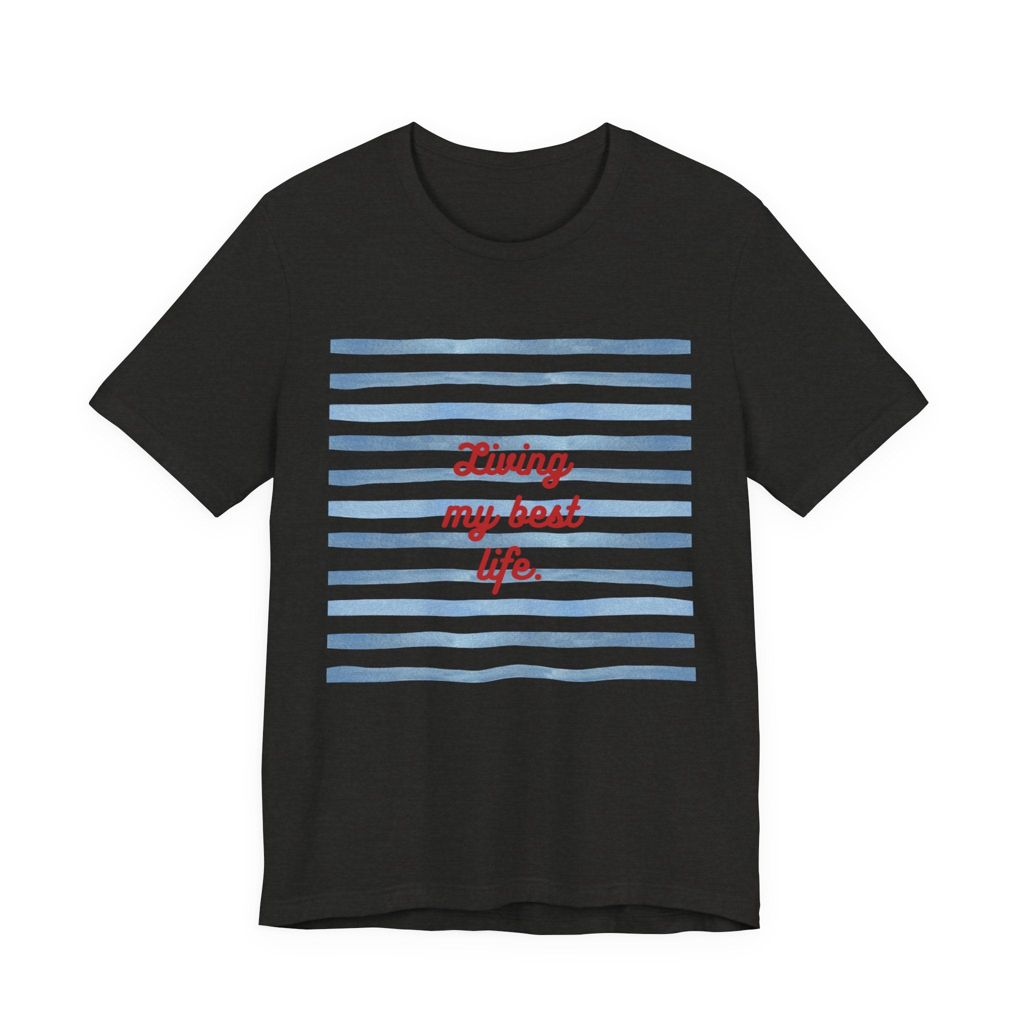 Living My Best Life Tee — Striped Nautical Graphic T-Shirt