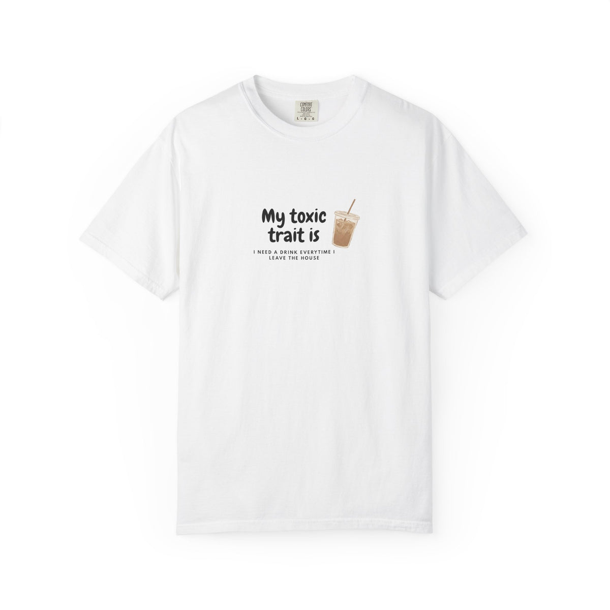 T-Shirt — "My toxic trait is iced coffee" Graphic Tee