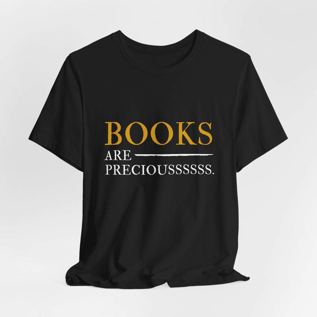 Book Lover T-Shirt – “BOOKS ARE PRECIOUSSSSSS.” Graphic Tee for Readers & Gifts