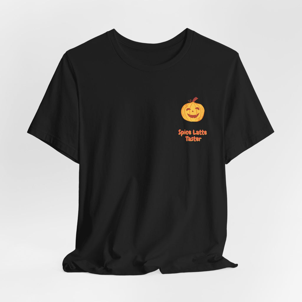 Pumpkin Spice Latte Tee — “Spice Latte Taster” Chest Logo & Back ‘It’s Time!’ Graphic