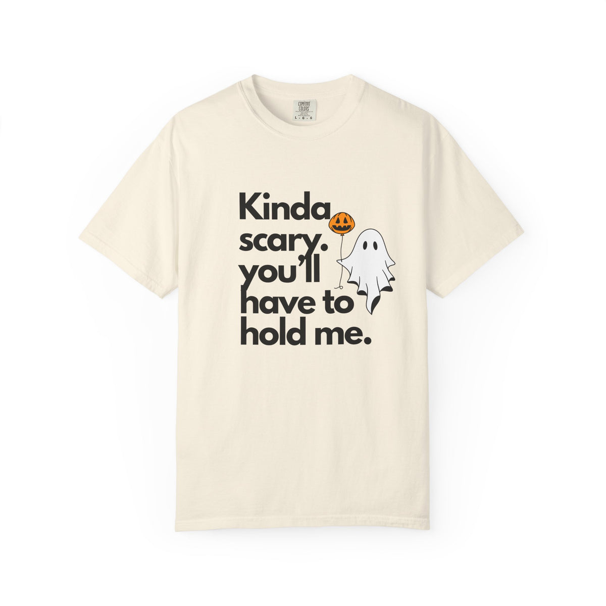 Kinda Scary You'll Have to Hold Me T-Shirt — Cute Ghost Halloween Tee