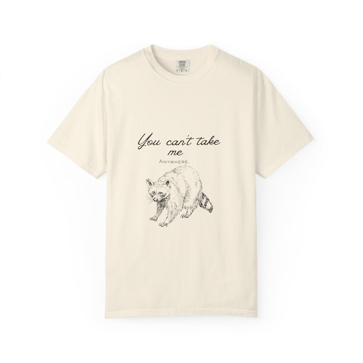 Raccoon Graphic Tee — "You Can't Take Me" Casual Cotton T-Shirt