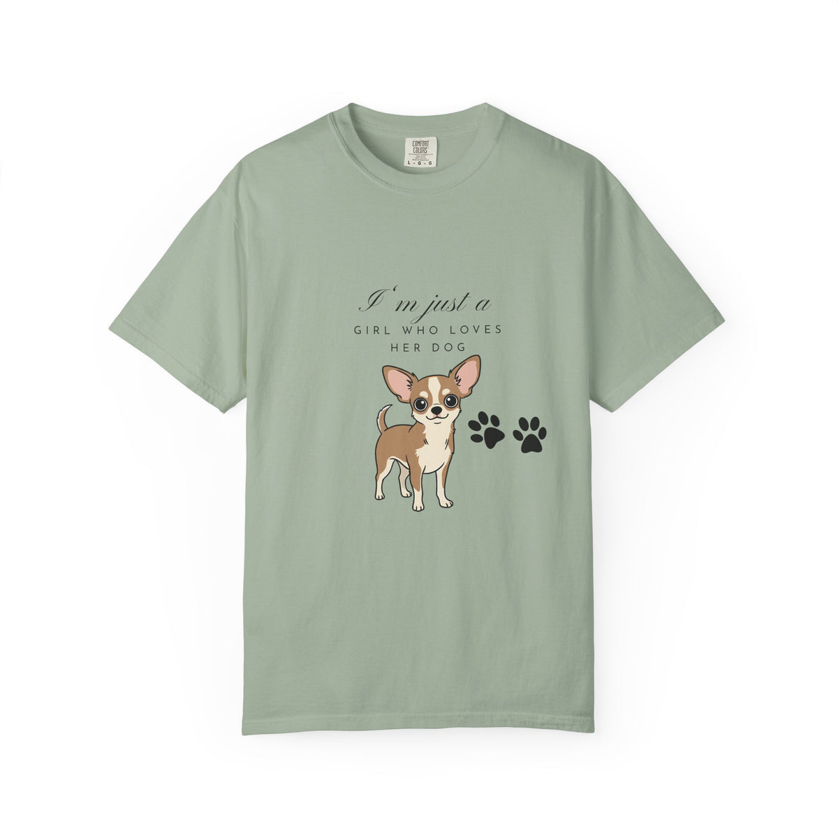 I’m just a girl …Garment-Dyed T-shirt