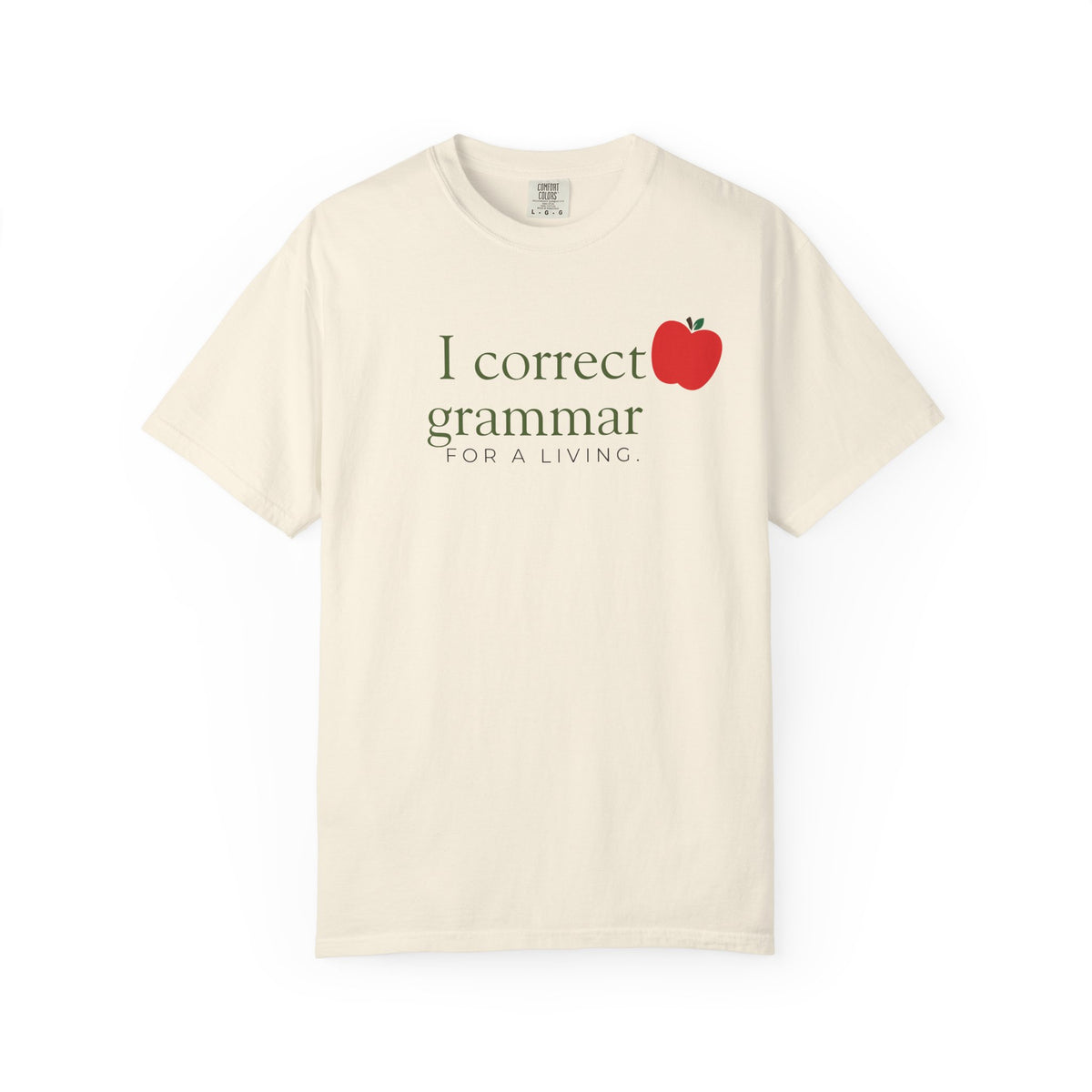 Grammar Teacher T-Shirt — "I Correct Grammar for a Living" with Apple Graphic